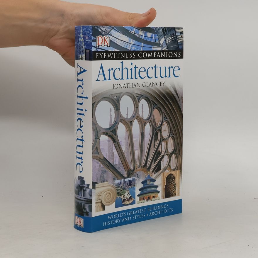 Jonathan Glancey Eyewitness Companions: Architecture