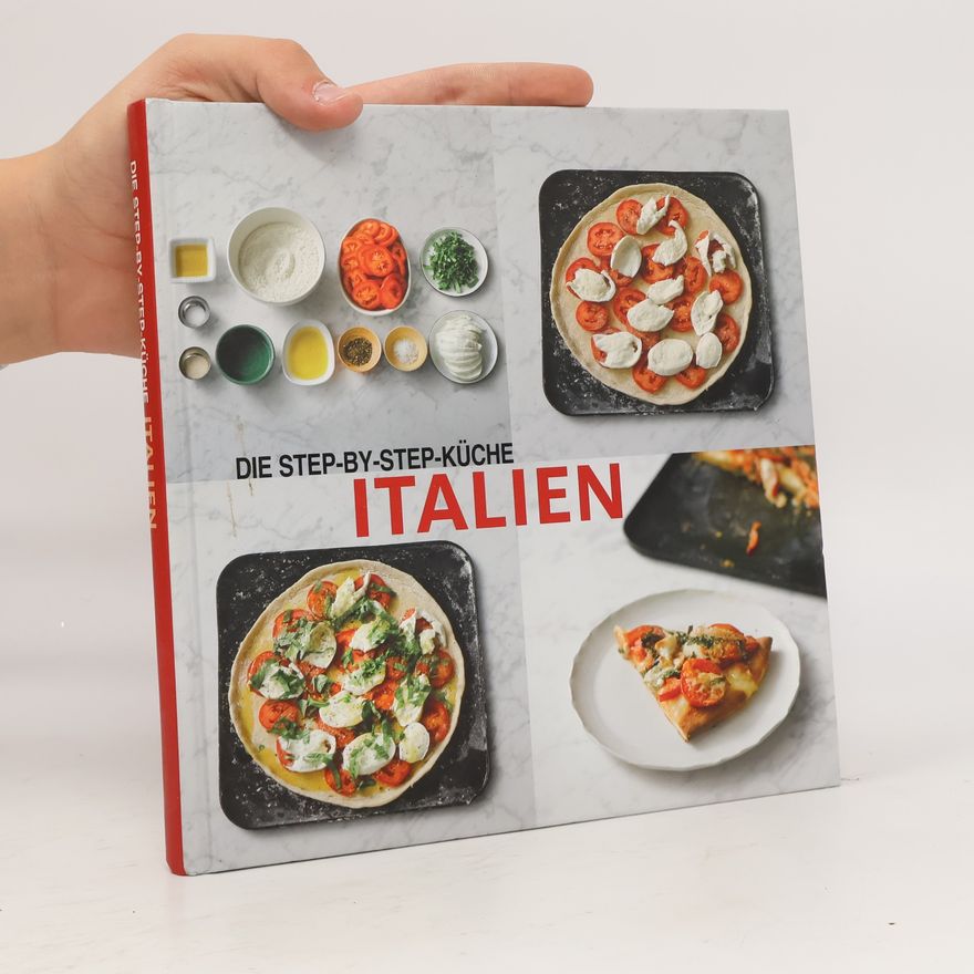 Autorenkollektiv Die Step-by-Step-Küche: Italien