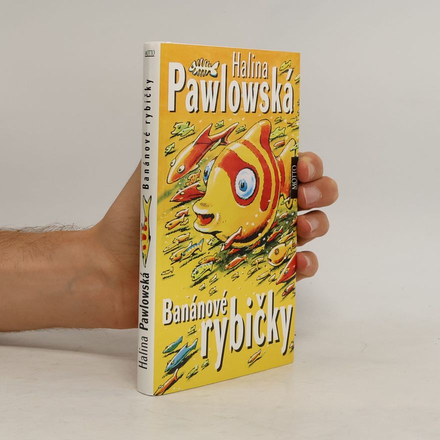 Halina Pawlowská Banánové rybičky