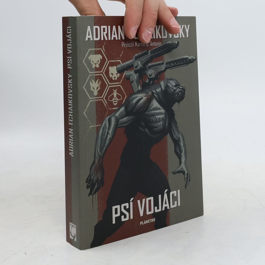 Adrian Tchaikovsky Psí vojáci