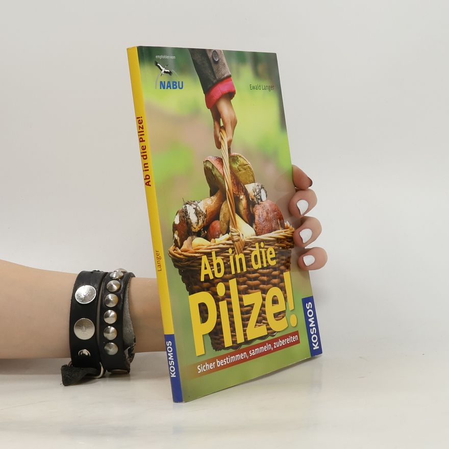 Ewald Langer Ab in die Pilze!