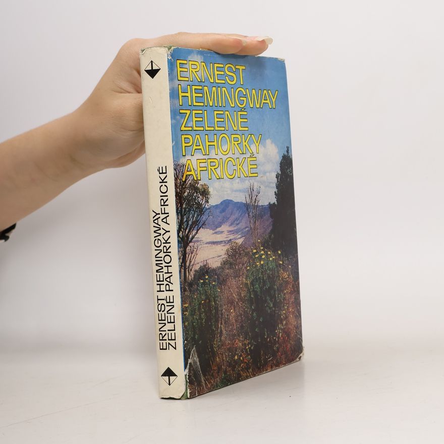 Ernest Hemingway Zelené pahorky africké