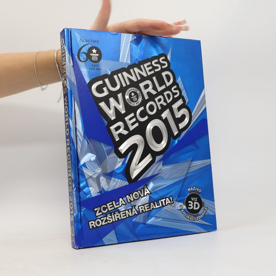 Guinness World Records Editors Guinness World Records 2015. Zcela nová rozšířená realita!
