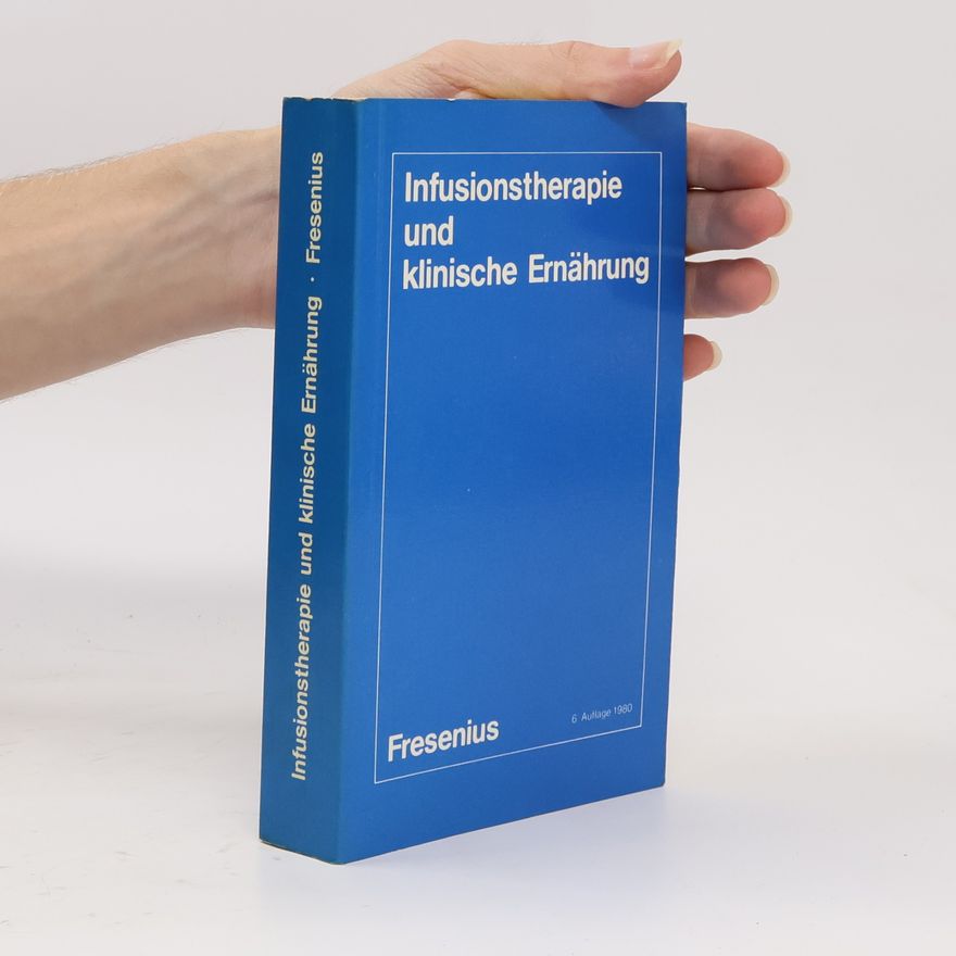 Autorenkollektiv Infusionstherapie und Klinische Ernährung