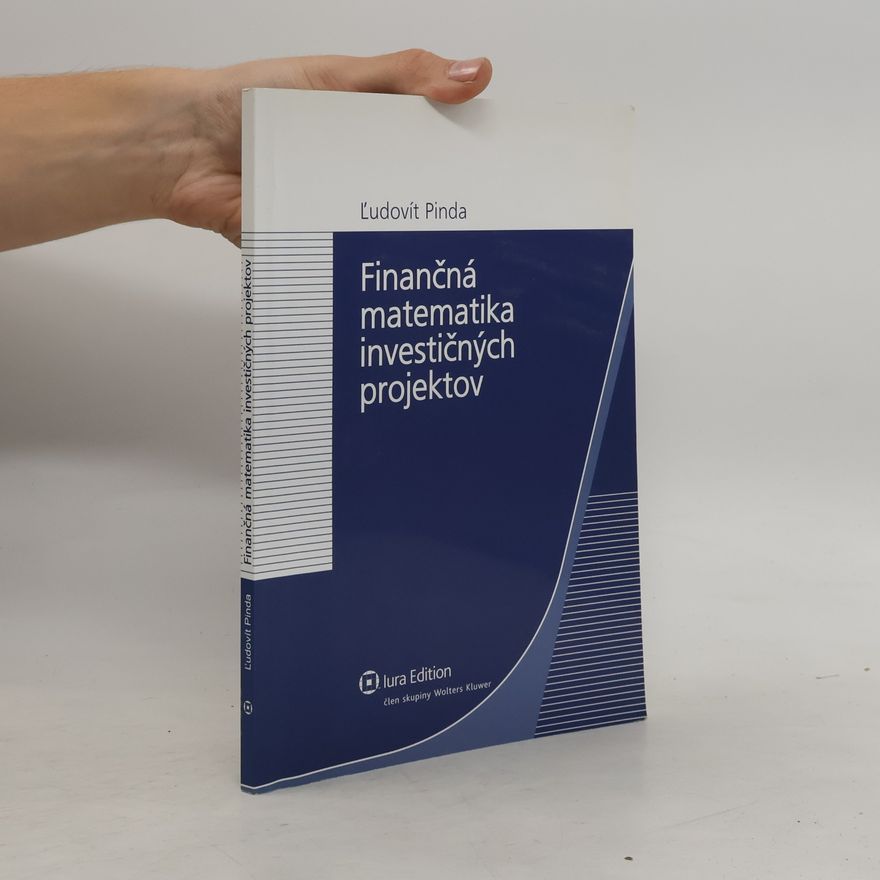 Ľudovít Pinda Finančná matematika investičných projektov