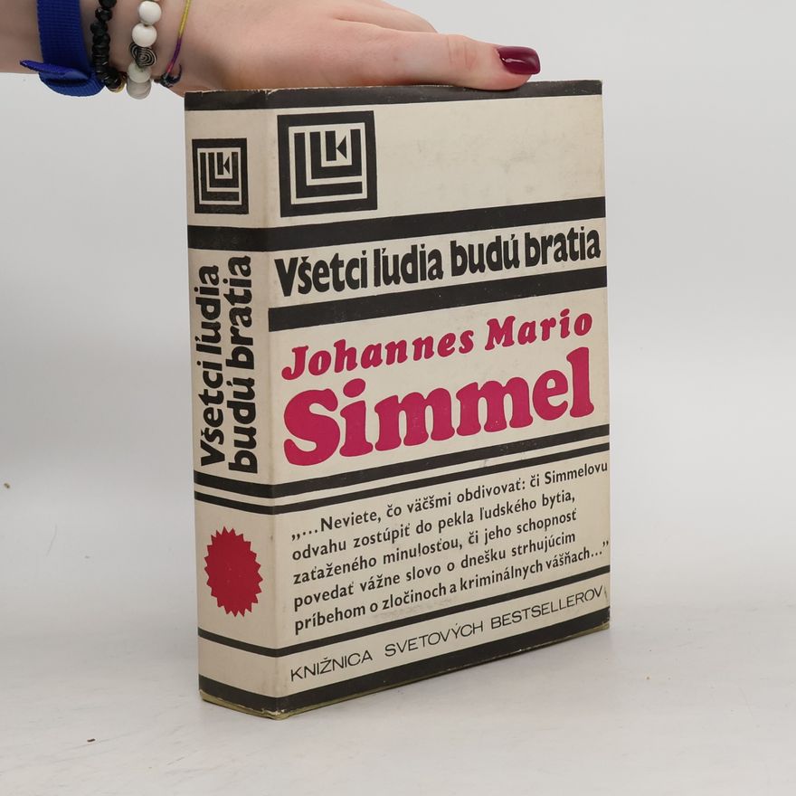 Johannes Mario Simmel Všetci ľudia budú bratia