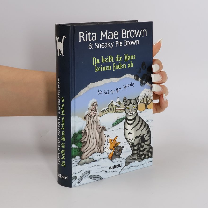 Rita Mae Brown Da beißt die Maus keinen Faden ab