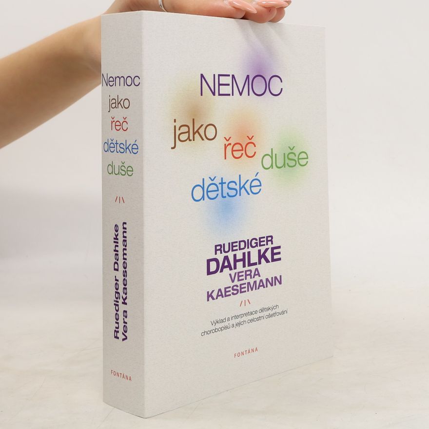 Ruediger Dahlke Nemoc jako řeč dětské duše