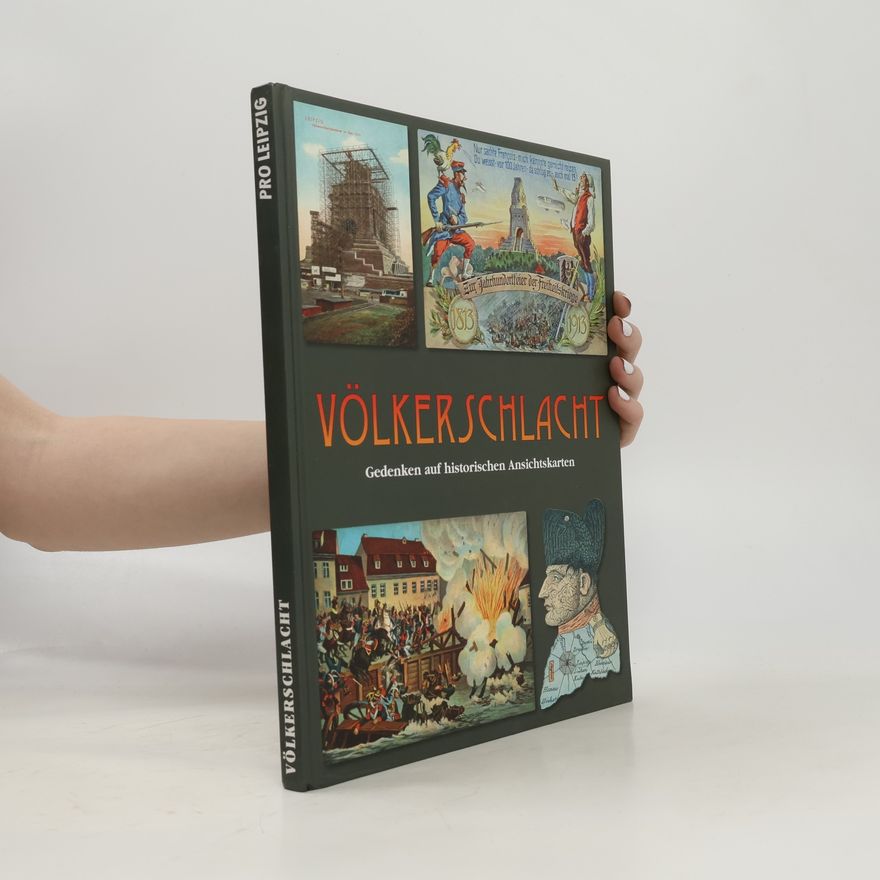 Helga Rötsch Völkerschlacht: Gedenken auf alten Ansichtskarten