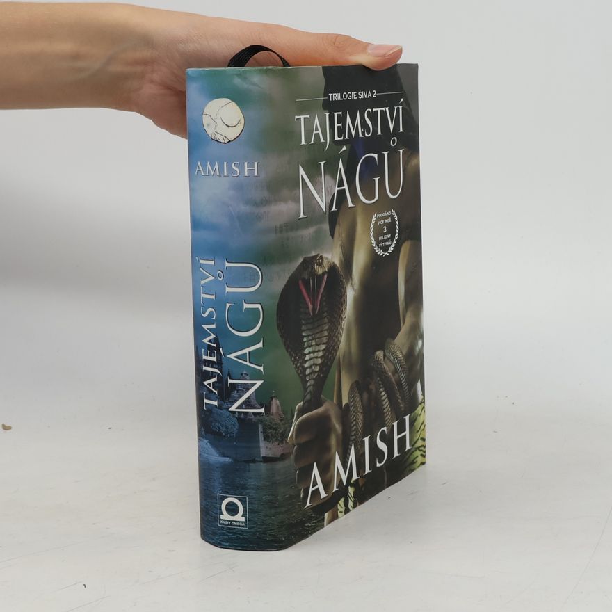 Amish Tripathi Tajemství Nágů: trilogie Šiva 2