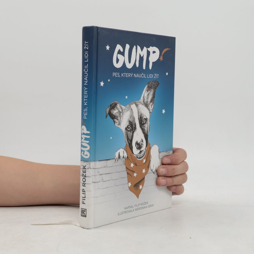 Filip Rozek Gump. Pes, který naučil lidi žít