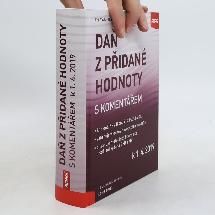 Václav Benda Daň z přidané hodnoty s komentářem k 1. 4. 2019 - 12. aktualizované vydání