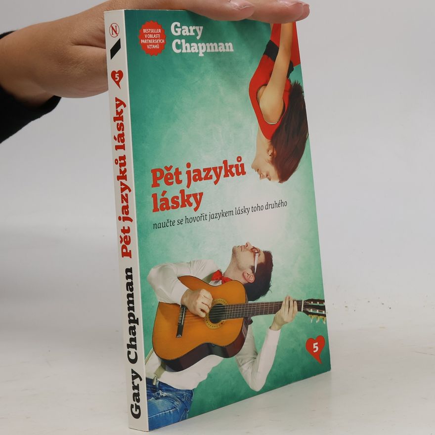 Gary Chapman Pět jazyků lásky