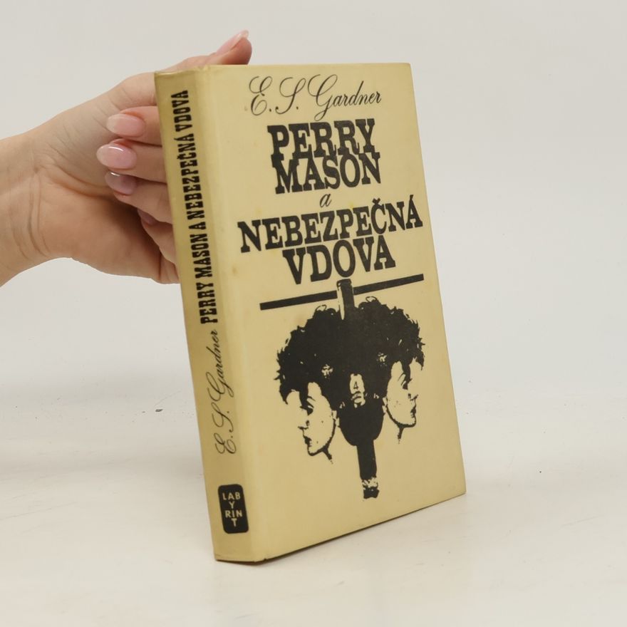 Erle Stanley Gardner Perry Mason a nebezpečná vdova