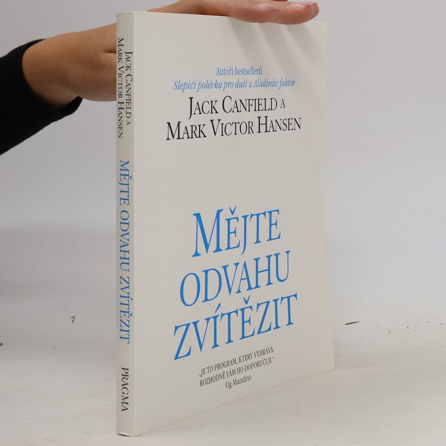 Mark Victor Hansen Mějte odvahu zvítězit