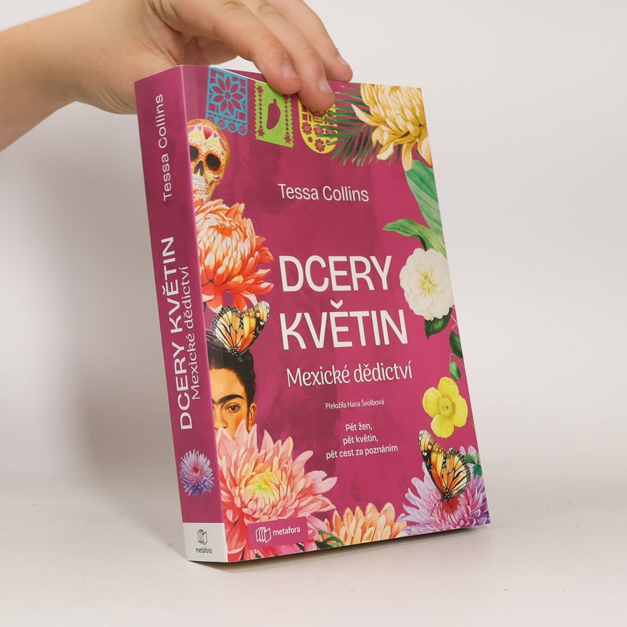 Tessa Collins Dcery květin - Mexické dědictví