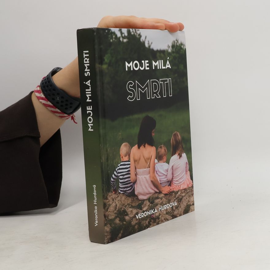 Veronika Hájek Hurdová Moje milá smrti