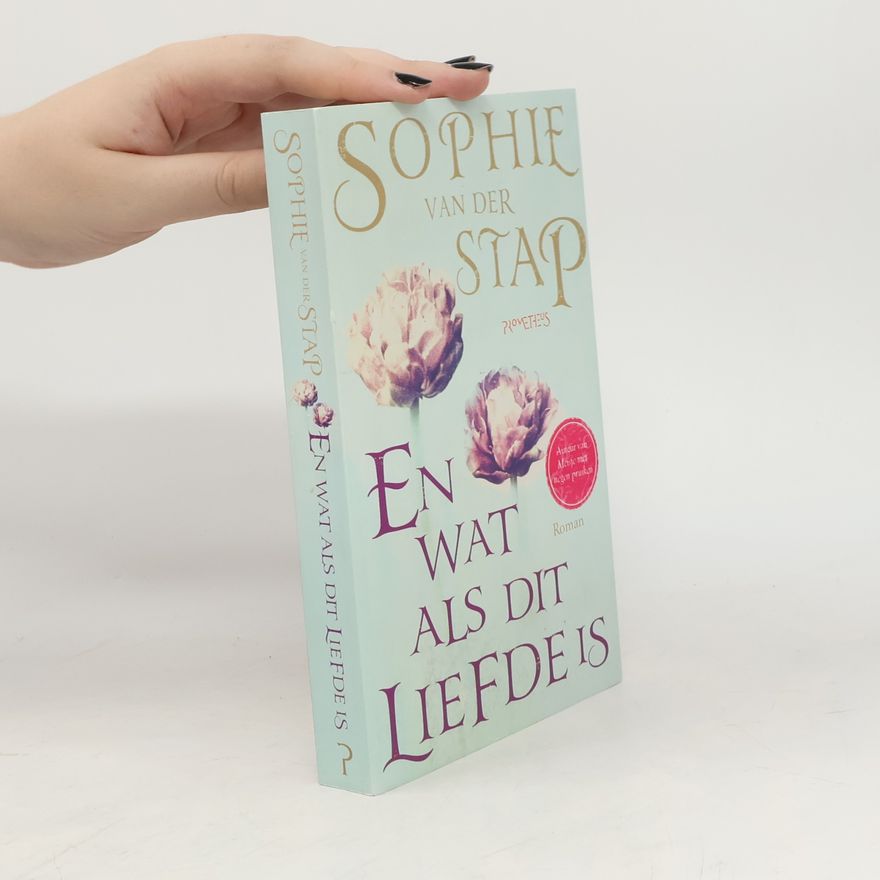 Sophie van der Stap En wat als dit liefde is / druk 4