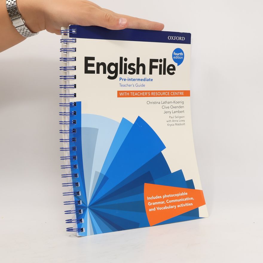 Christina Latham-Koenig English File: Pre-Intermediate: Teacher's Guide with Teacher's Resource Centre