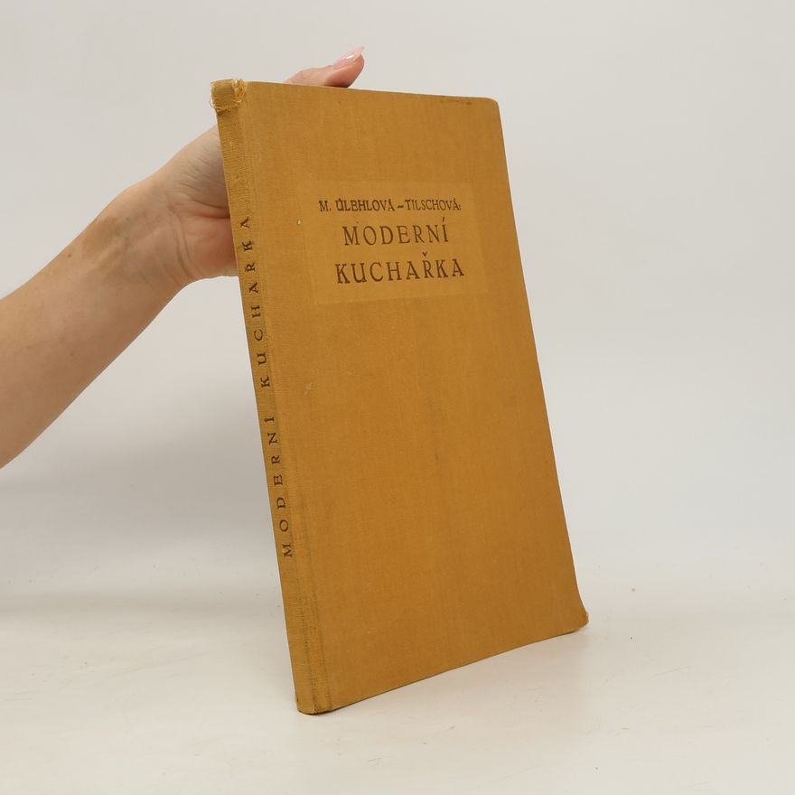 Marie Úlehlová-Tilschová Moderní kuchařka