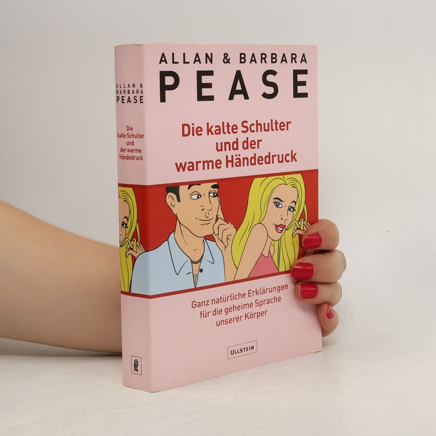 Allan Pease Die kalte Schulter und der warme Händedruck
