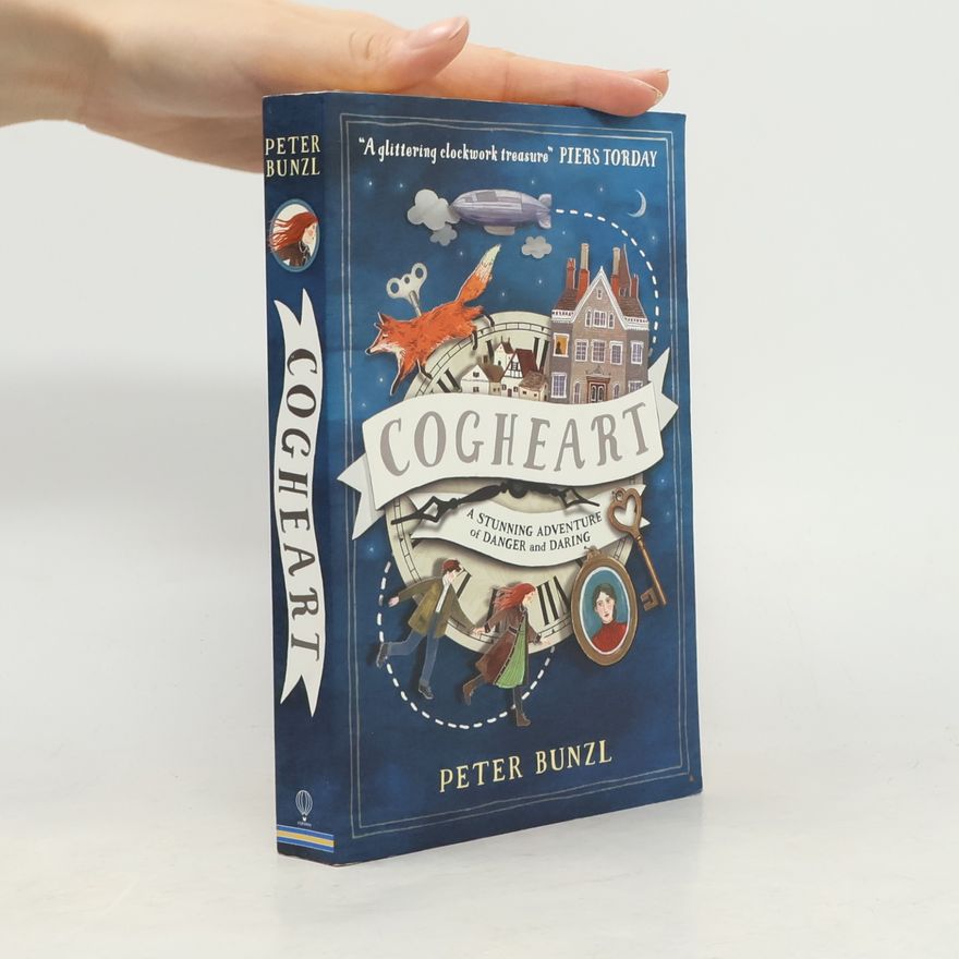 Peter Bunzl A Cogheart Adventure