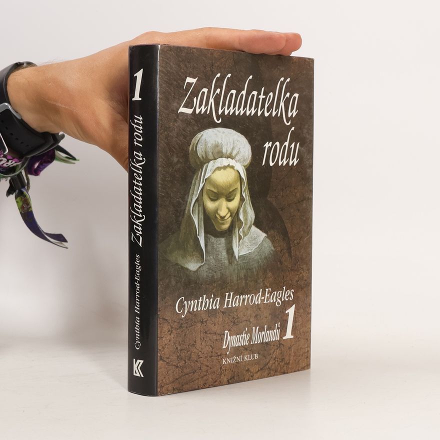 Cynthia Harrod-Eagles Dynastie Morlandů 1. Zakladatelka rodu