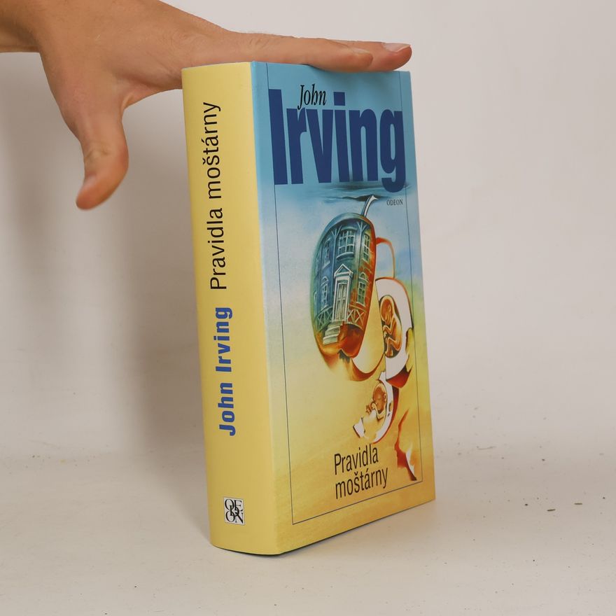 John Irving Pravidla moštárny