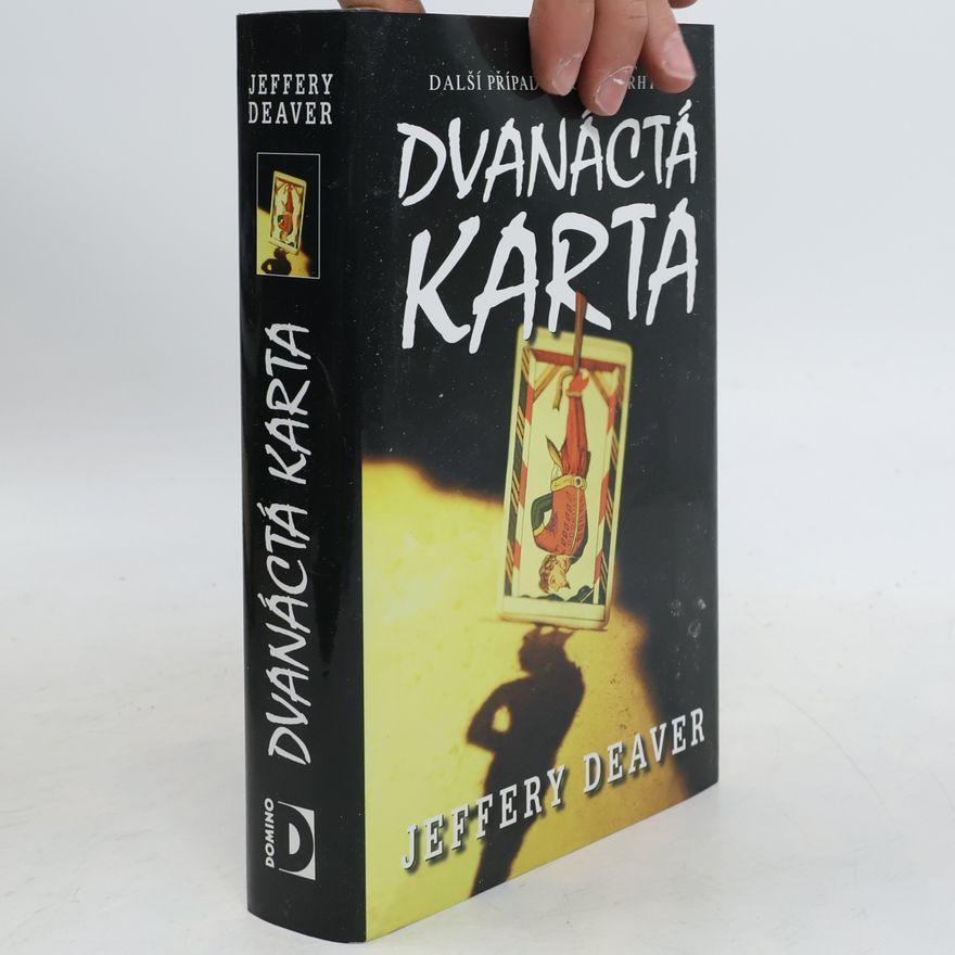 Jeffery Deaver Dvanáctá karta