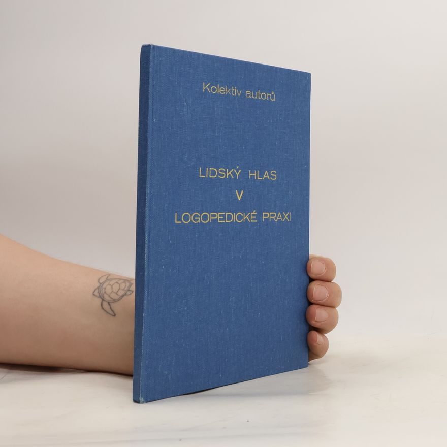 Autorenkollektiv Lidský hlas v logopedické praxi