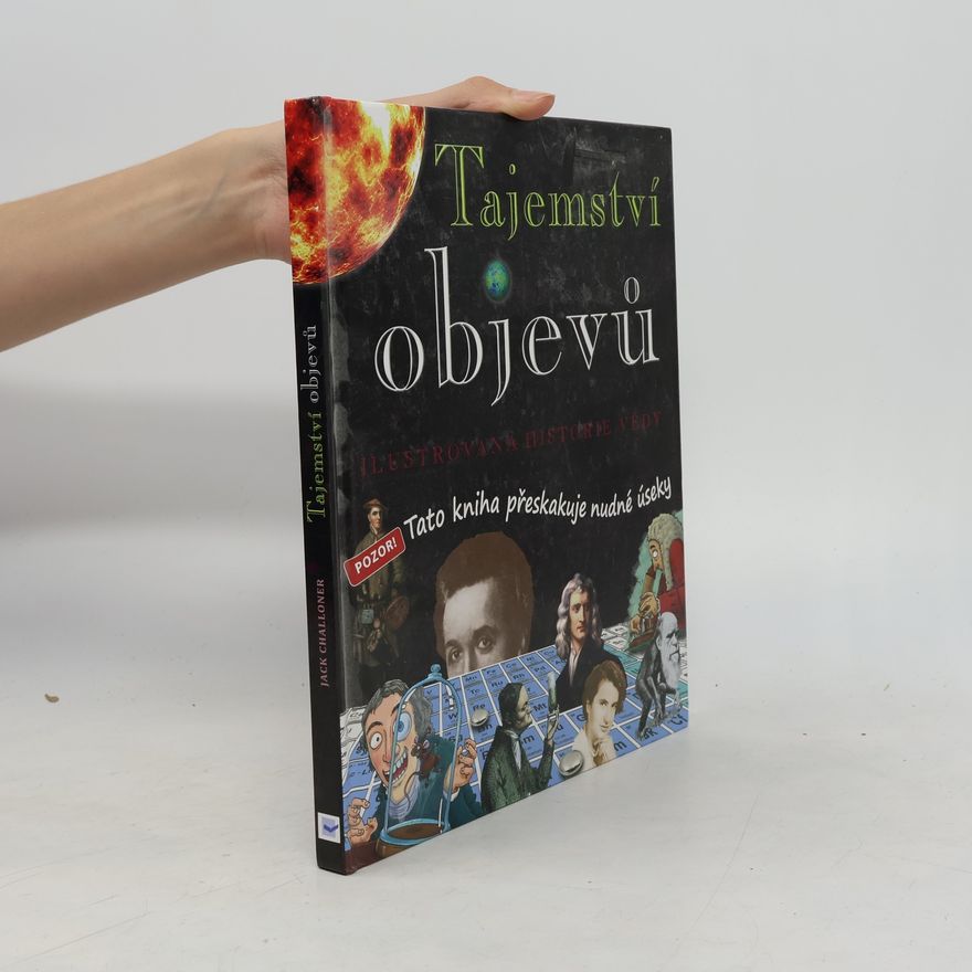 Dave Smith Tajemství objevů : ilustrovaná historie vědy