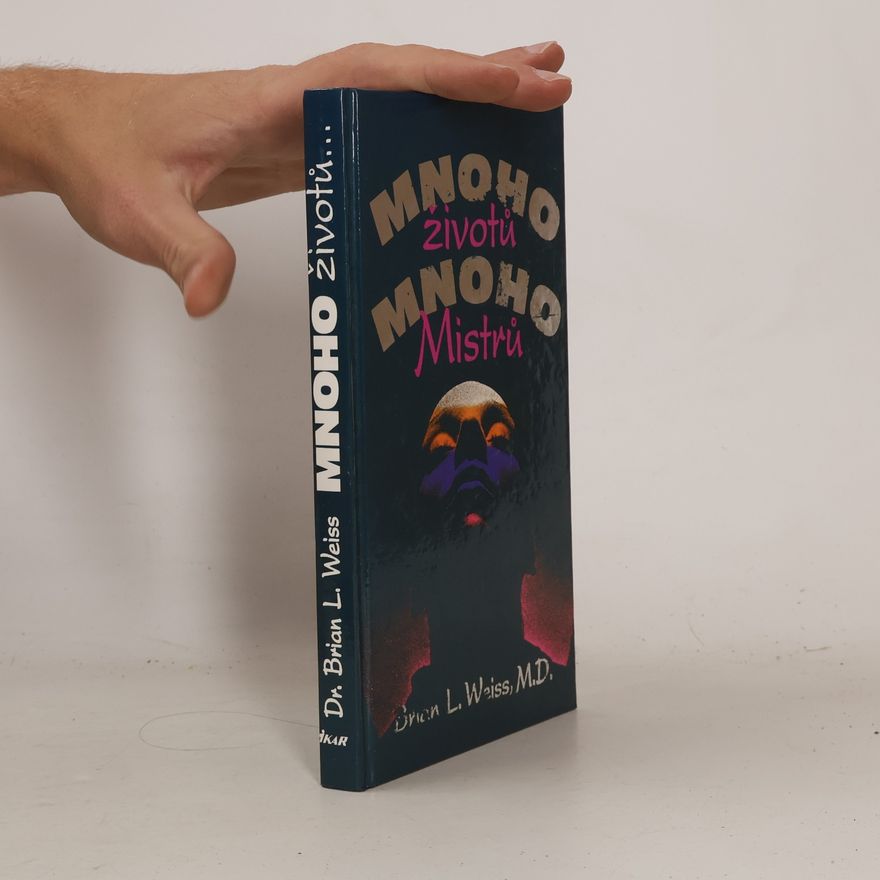 Brian Weiss Mnoho životů, mnoho Mistrů