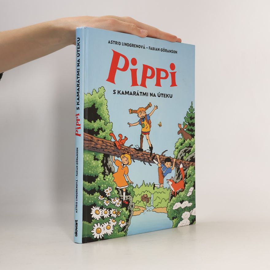 Astrid Lindgren Pippi s kamarátmi na úteku