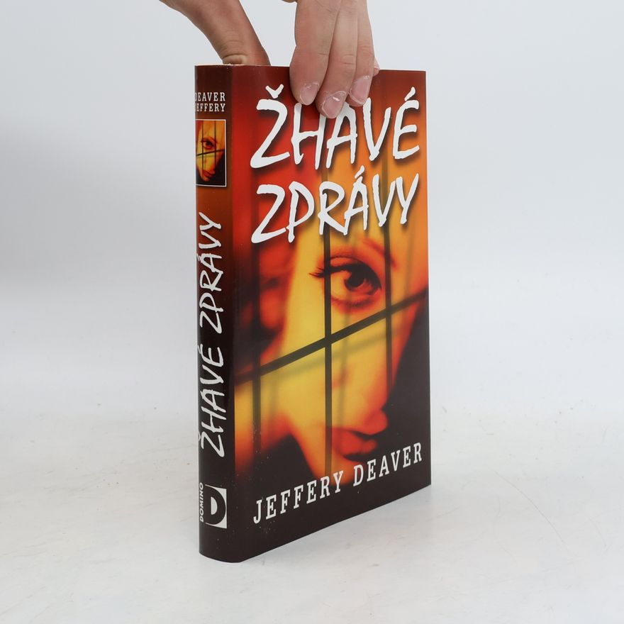 Jeffery Deaver Žhavé zprávy
