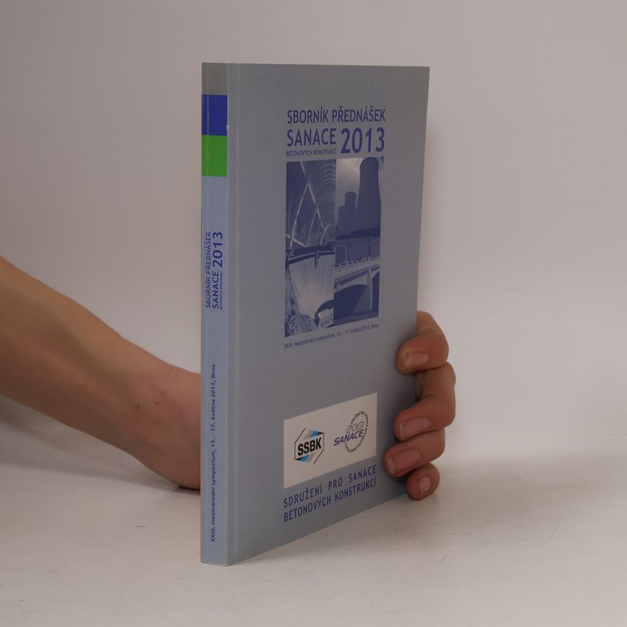 Kolektiv autorů Sborník přednášek Sanace betonových konstrukcí 2013