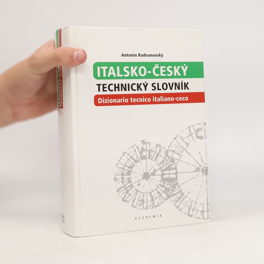 Antonín Radvanovský Italsko-český technický slovník = Dizionario tecnico italiano-ceco
