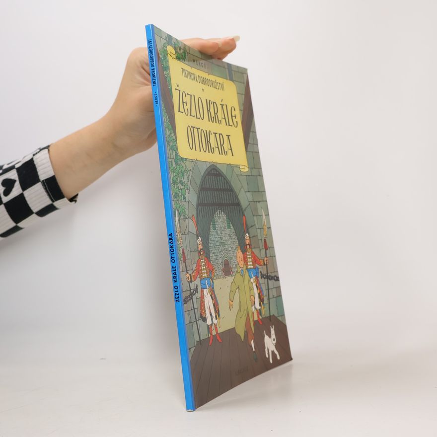 Hergé Žezlo krále Ottokara. Tintinova dobrodružství