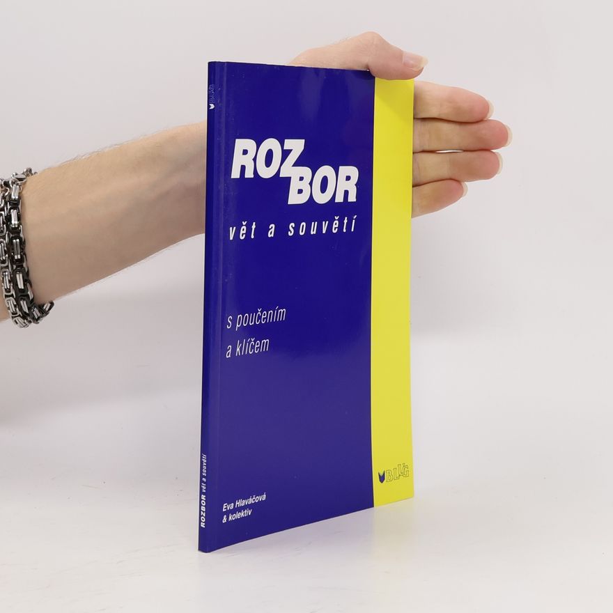 Eva Hlaváčová Rozbor vět a souvětí : s poučením a klíčem