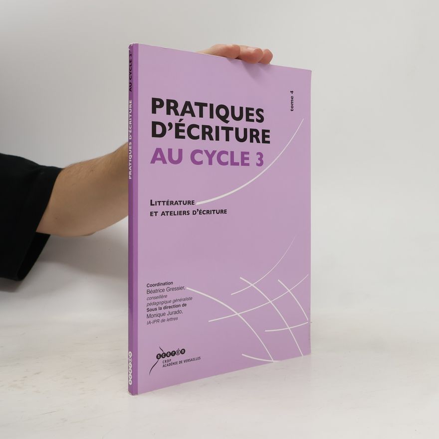 Béatrice Gressier Pratiques d'écriture au cycle 3