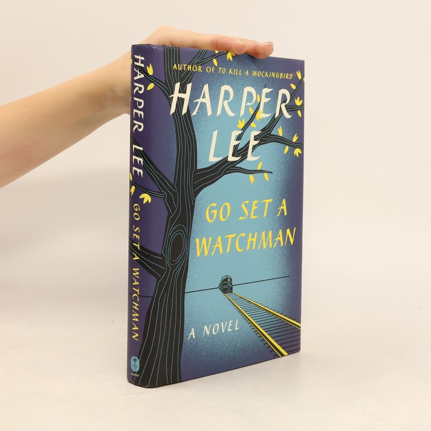 Harper Lee Go Set a Watchman