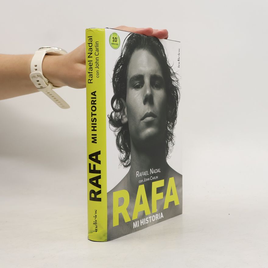 Rafael Nadal Rafa, mi historia