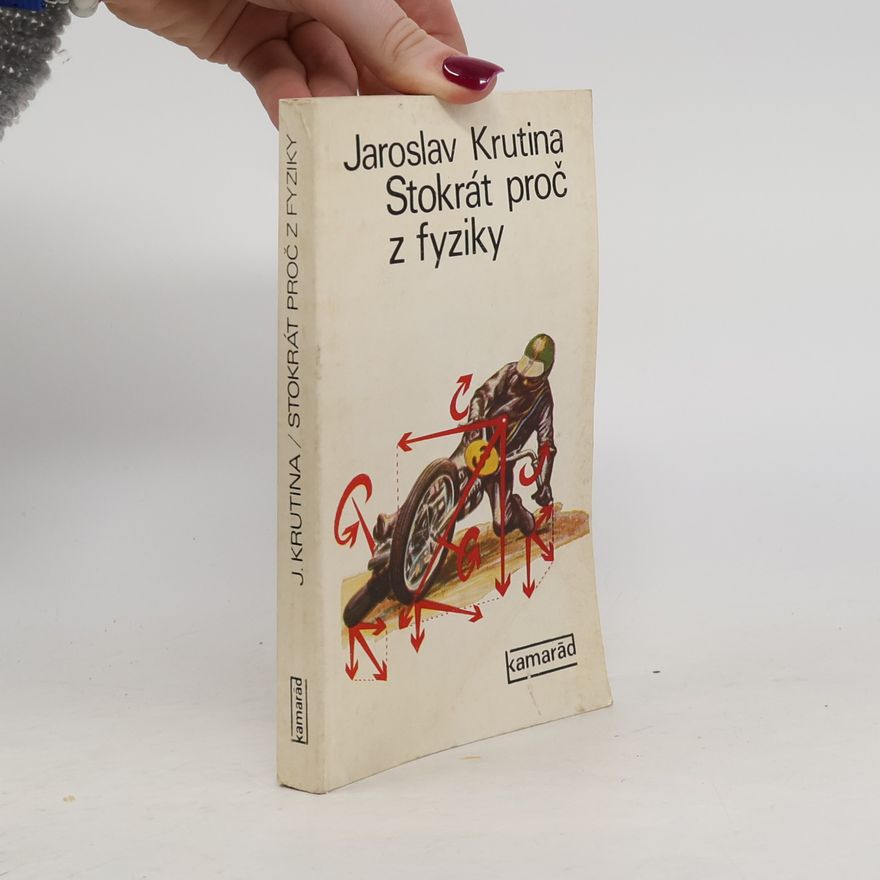 Jaroslav Krutina Stokrát proč z fyziky