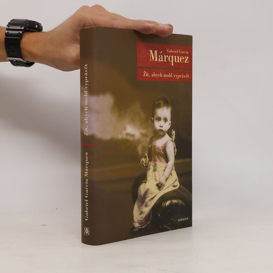 Gabriel García Márquez Žít, abych mohl vyprávět