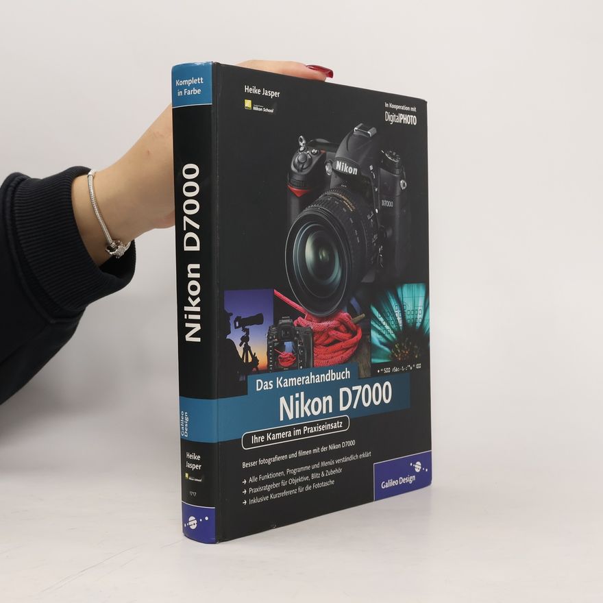 Heike Jasper Nikon D7000 - das Kamerahandbuch