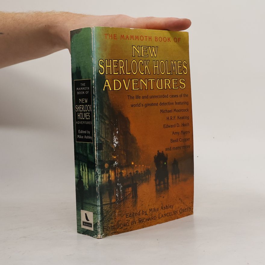 Mike Ashley Mammoth Books: The Mammoth Book Of New Sherlock Holmes Adventures