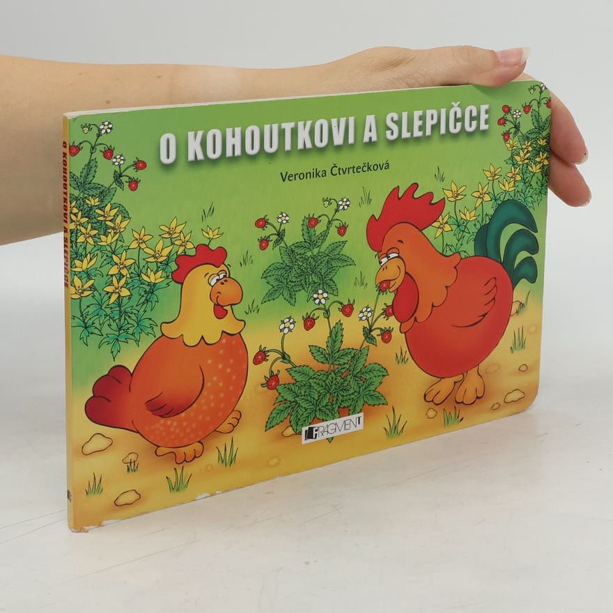 Veronika Čtvrtečková O kohoutkovi a slepičce