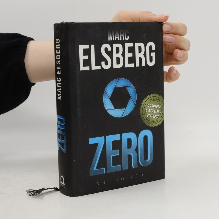 Marc Elsberg Zero: Oni to vědí