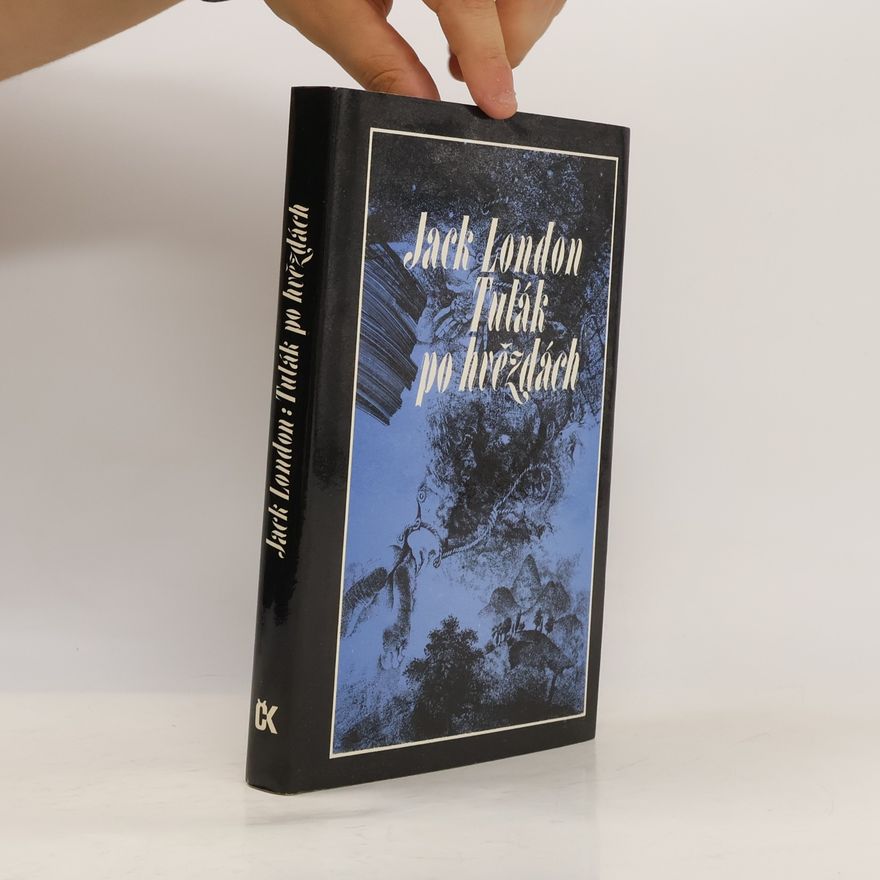 Jack London Tulák po hvězdách