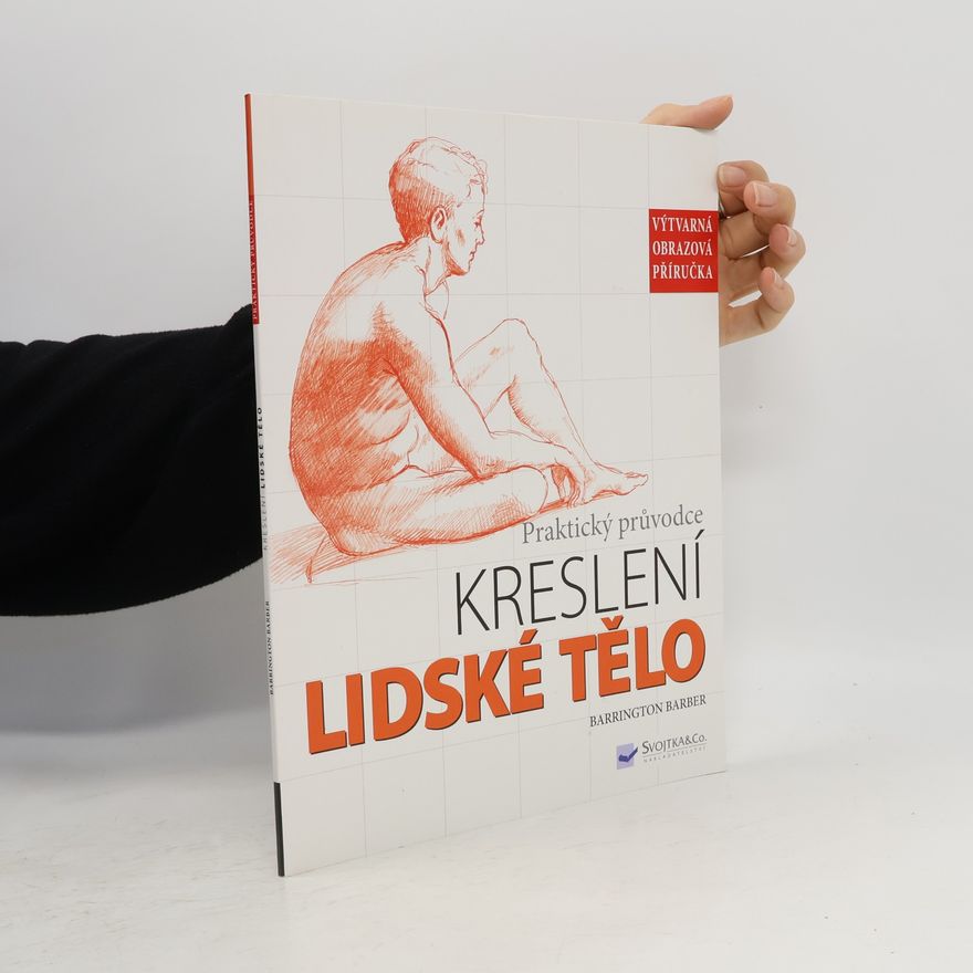 Lucie Voráčková Lidské tělo. Praktický průvodce kreslení