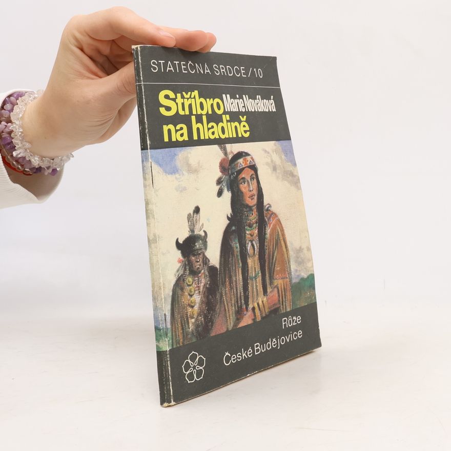 Marie Nováková Statečná srdce 10. Stříbro na hladině